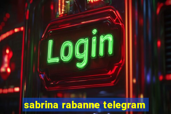 sabrina rabanne telegram